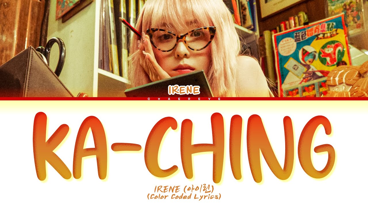 IRENE Ka-Ching Lyrics (Color Coded Lyrics)