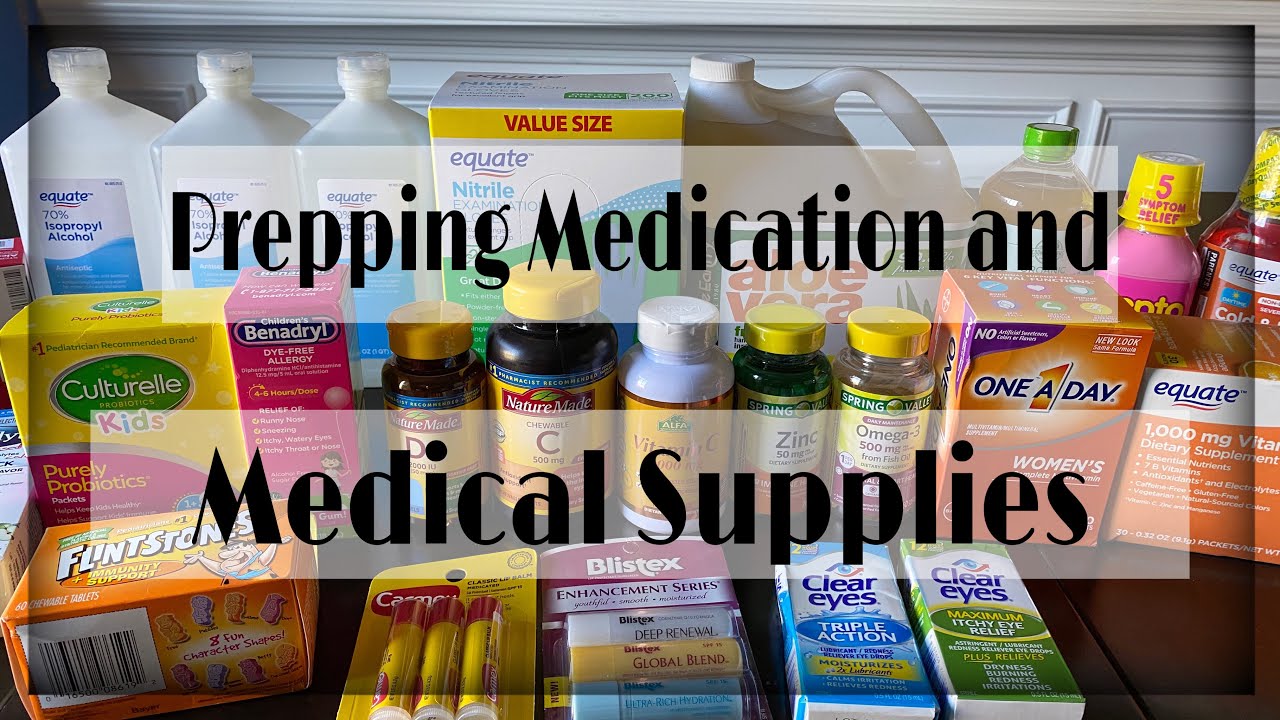 PREPPING MEDICATION AND MEDICAL SUPPLIES | PREPPER PANTRY/PREPPER CLOSET STOCKPILE ADDITIONS