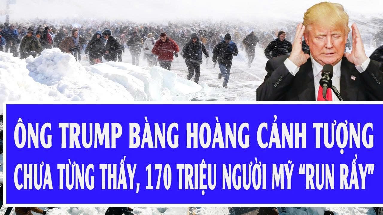 Ông Trump bàng hoàng cảnh tượng chưa từng thấy, 170 triệu người Mỹ “run rẩy”