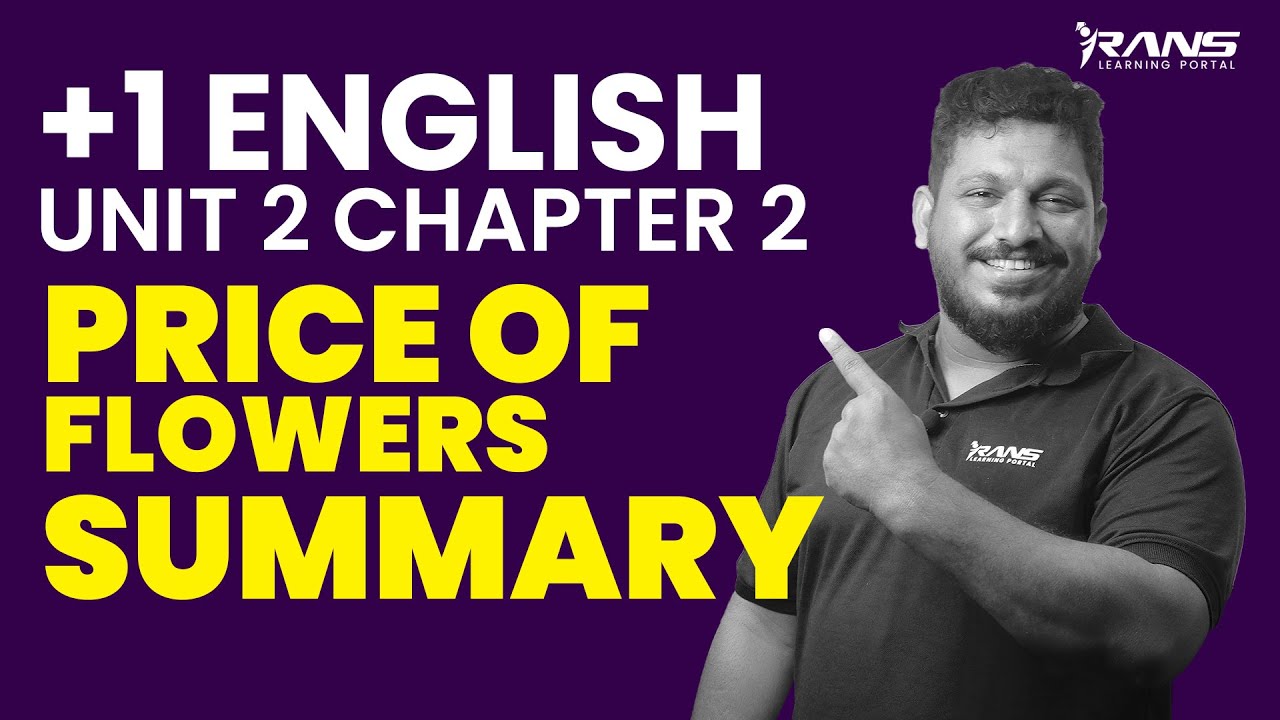 Plus one English: Unit 2 Chapter 2 The Price Of Flowers Summary Malayalam | Shafi Sir | Rans