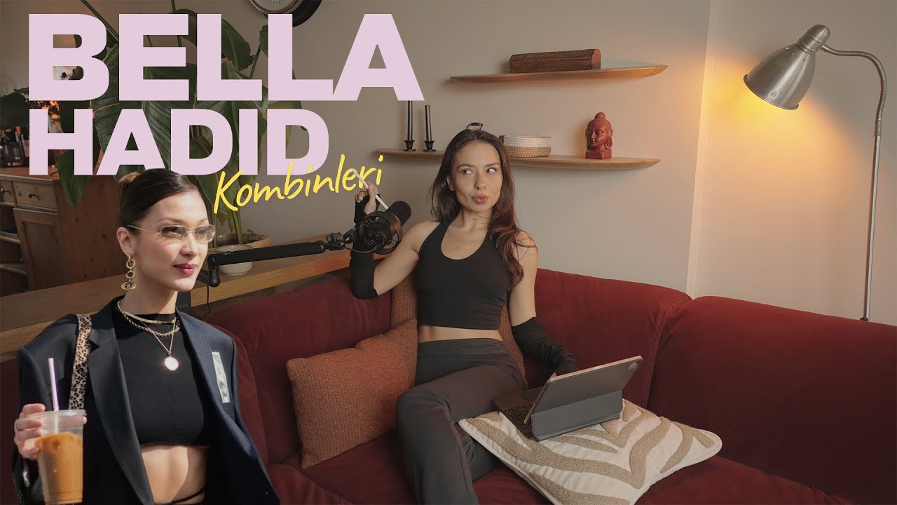 Bella Hadid Gibi Giyinmek I Bella Hadid Street Style Nasıl Yapılır? I 5 Kombin