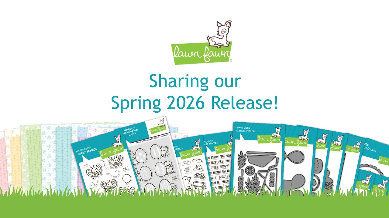 Lawn Fawn Spring 2026 Overview Video
