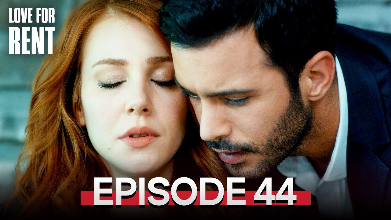 Love For Rent | Episode 44 | English Subtitles | Kiralik Ask