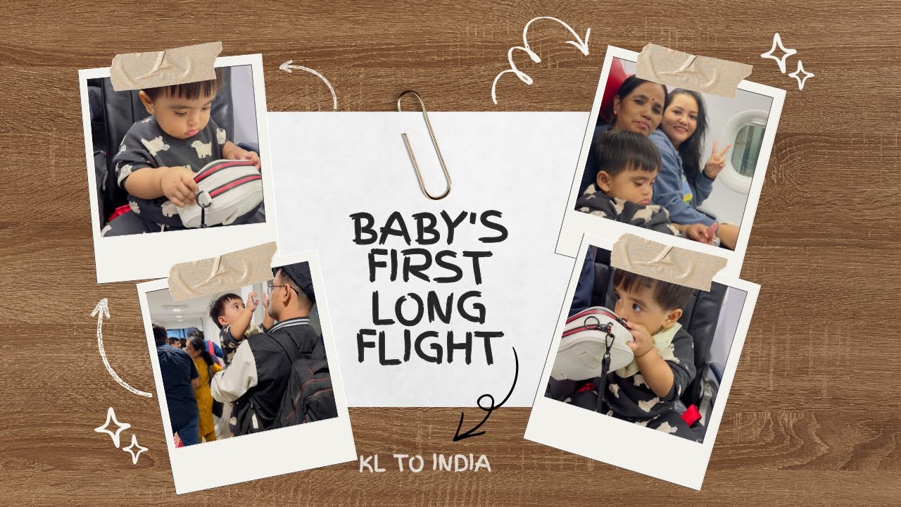 How We Managed 5 Hour Flight with Baby 👶| Malaysia to India Vlog