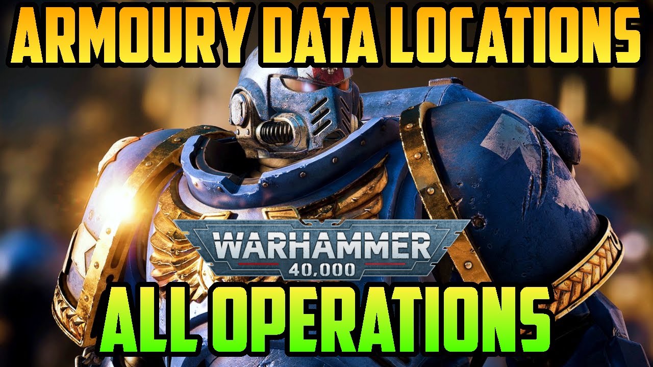 All Operations Armoury Data Locations | Warhammer 40000 Space Marine 2
