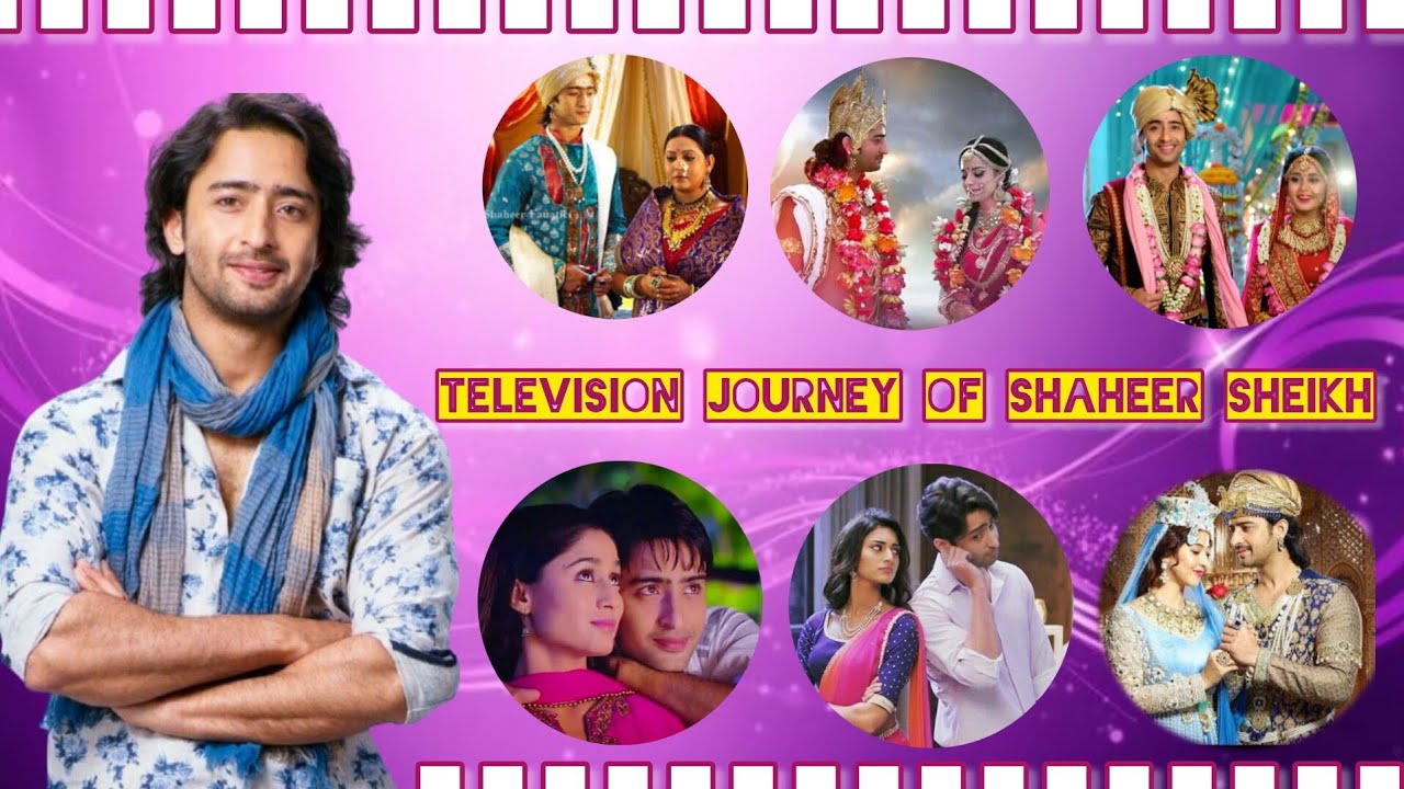 Television Journey Of Shaheer Sheikh 💜
