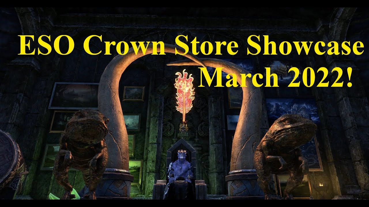 ESO Crown Store Showcase March 2022