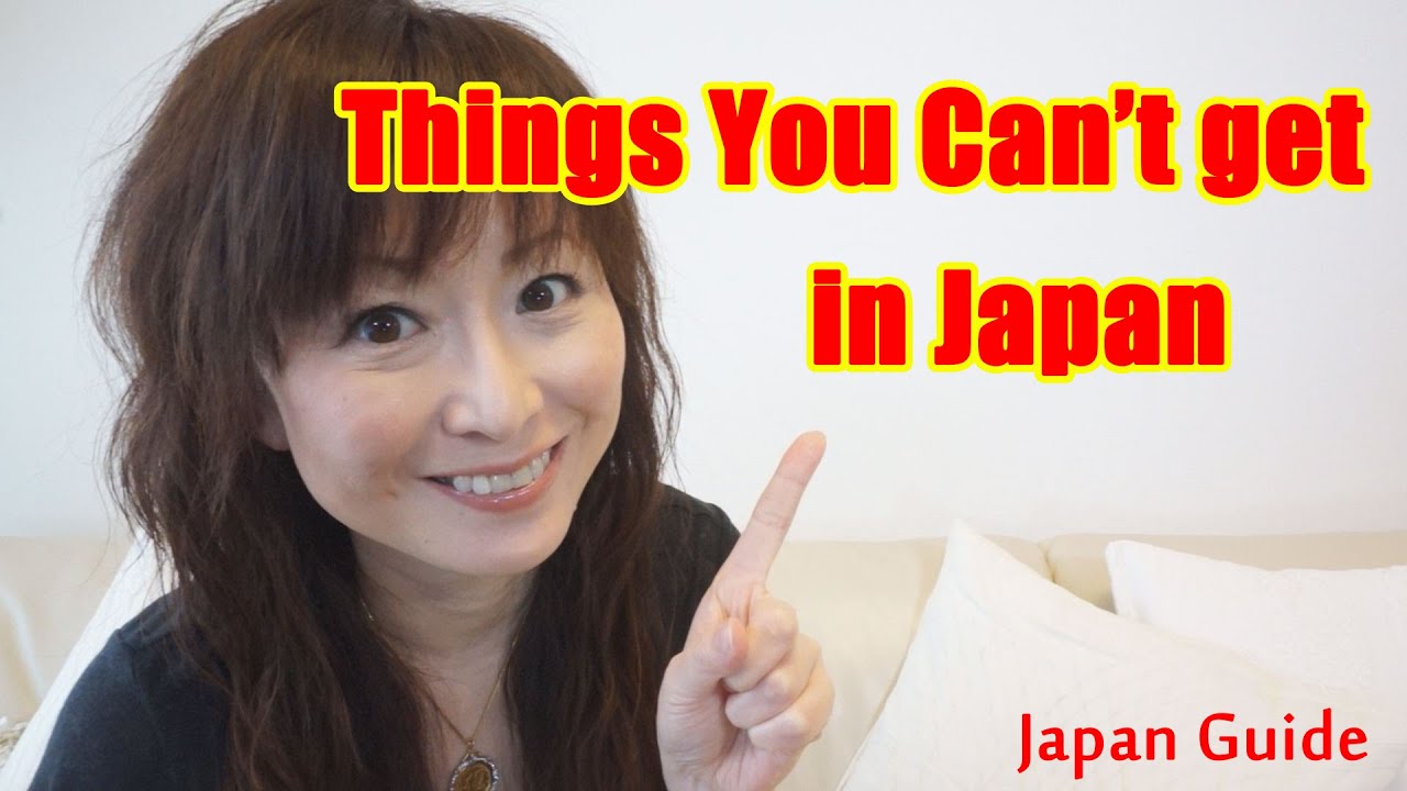 Things you can't get in Japan 【Japan Guide】