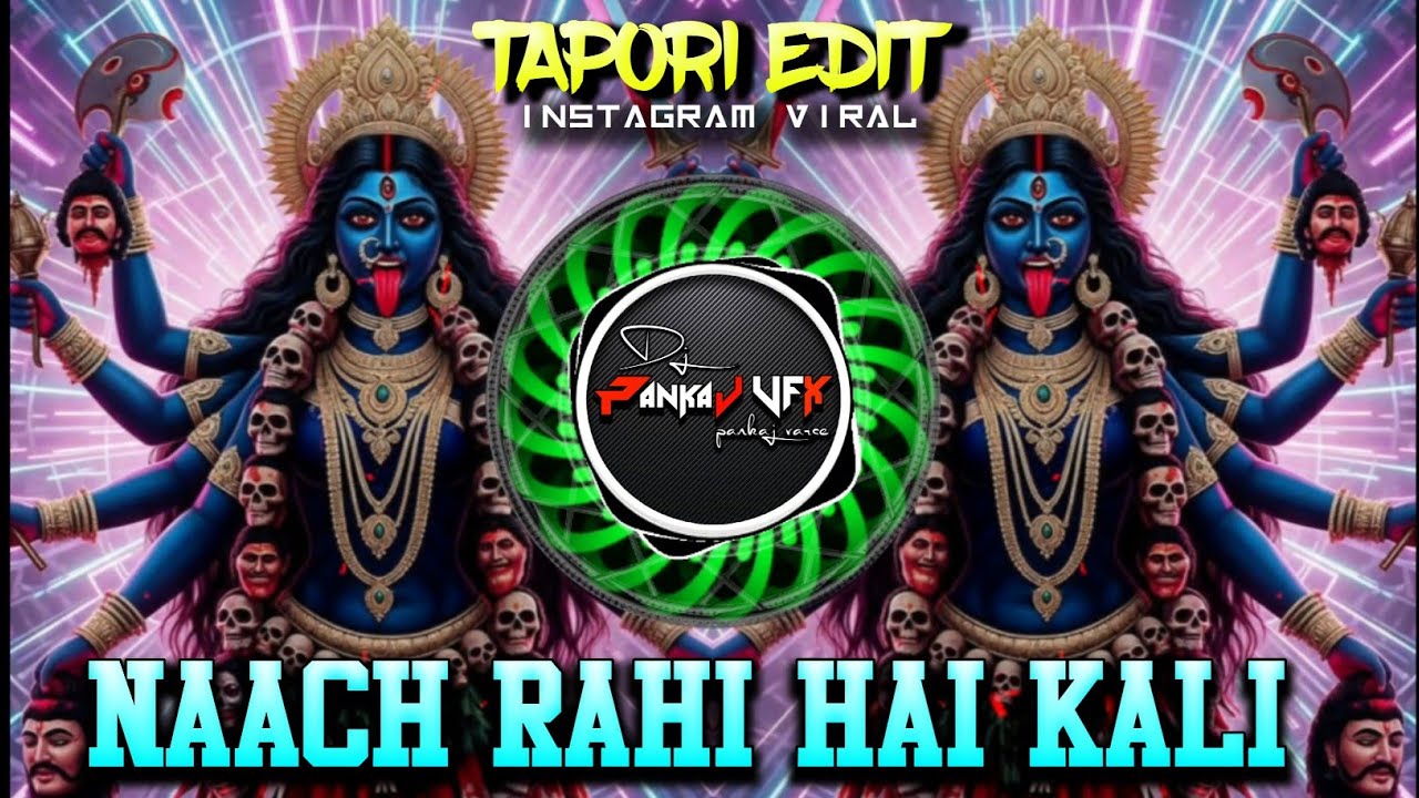 NAACH RAHI HAI KALI - TAPORI EDIT - DJ ADIL X DEV X DJ PANKAJ VFX #dj #trending #remix #viral #edm 