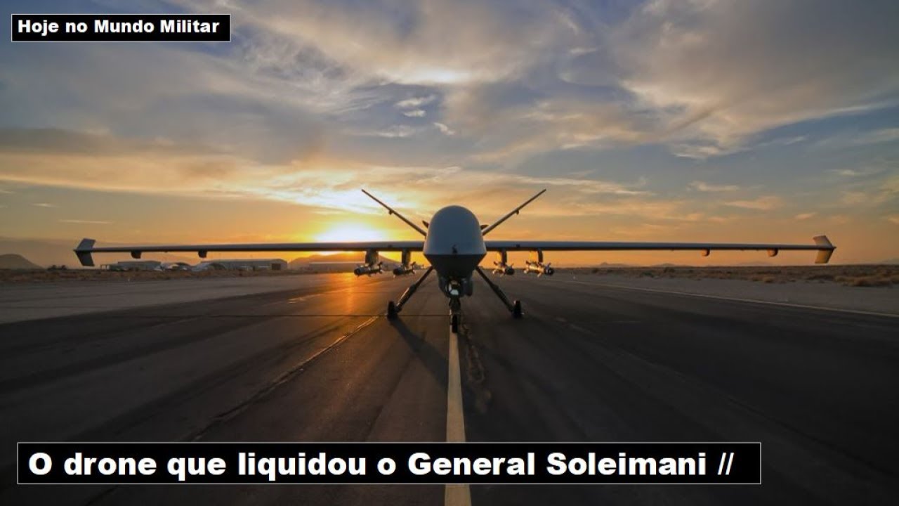 O drone que liquidou o General Soleimani