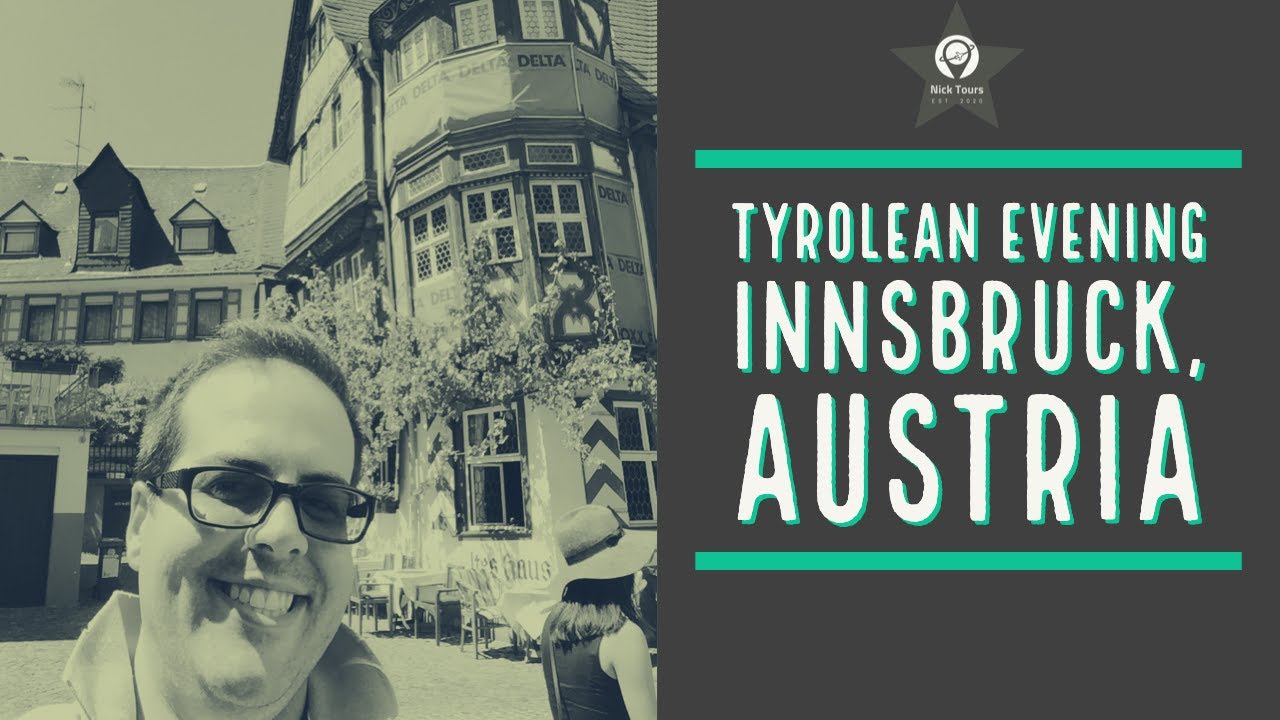 Tyrolean Evening, Innsbruck, Austria