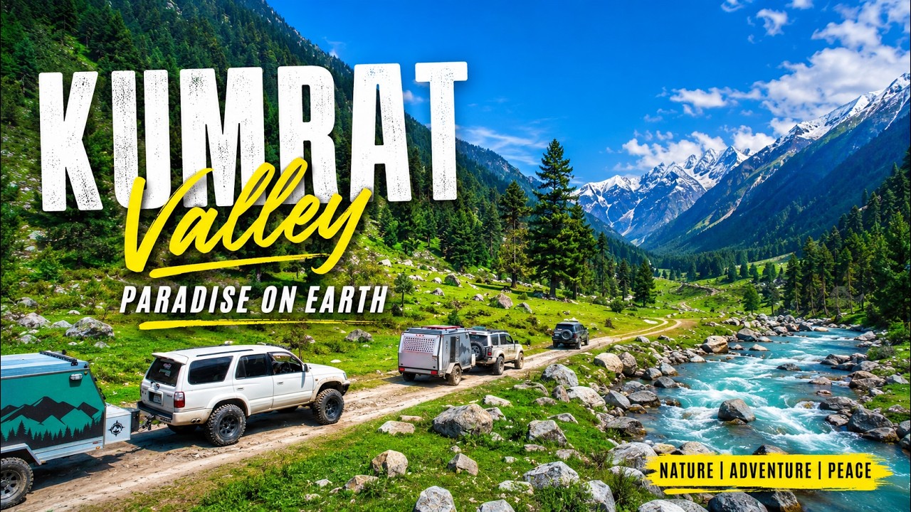 Kumrat Valley Pakistan Travel Guide 2026 | Camping & Off-Road Adventure