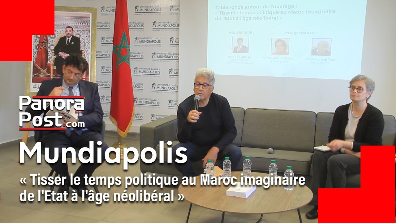 Mundiapolis : « Tisser le temps politique au Maroc imaginaire de l'Etat à l'âge néolibéral »