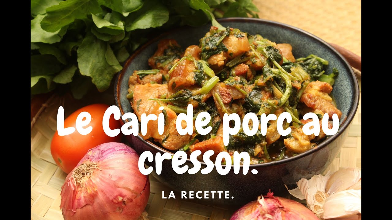 Le cari de porc au cresson. La recette.
