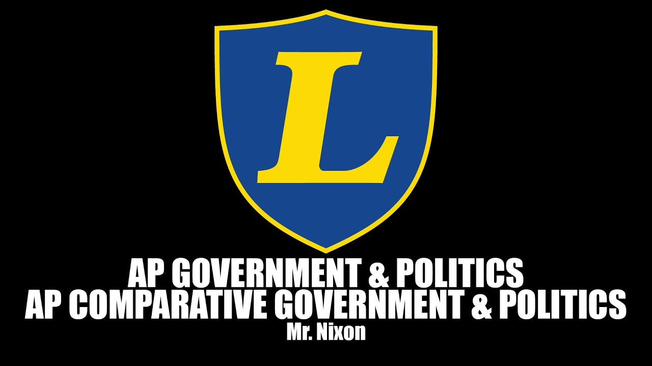 AP GOVERNMENT & POLITICS | AP COMPARATIVE GOVERNMENT & POLITICS