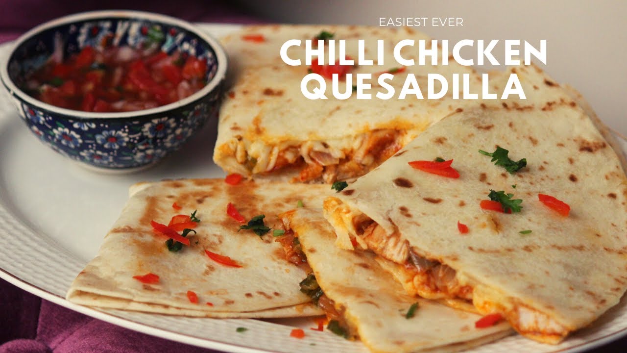 This Is the Easiest Chilli Chicken Quesadilla | Fusion Food recipe by Chef'sDiary