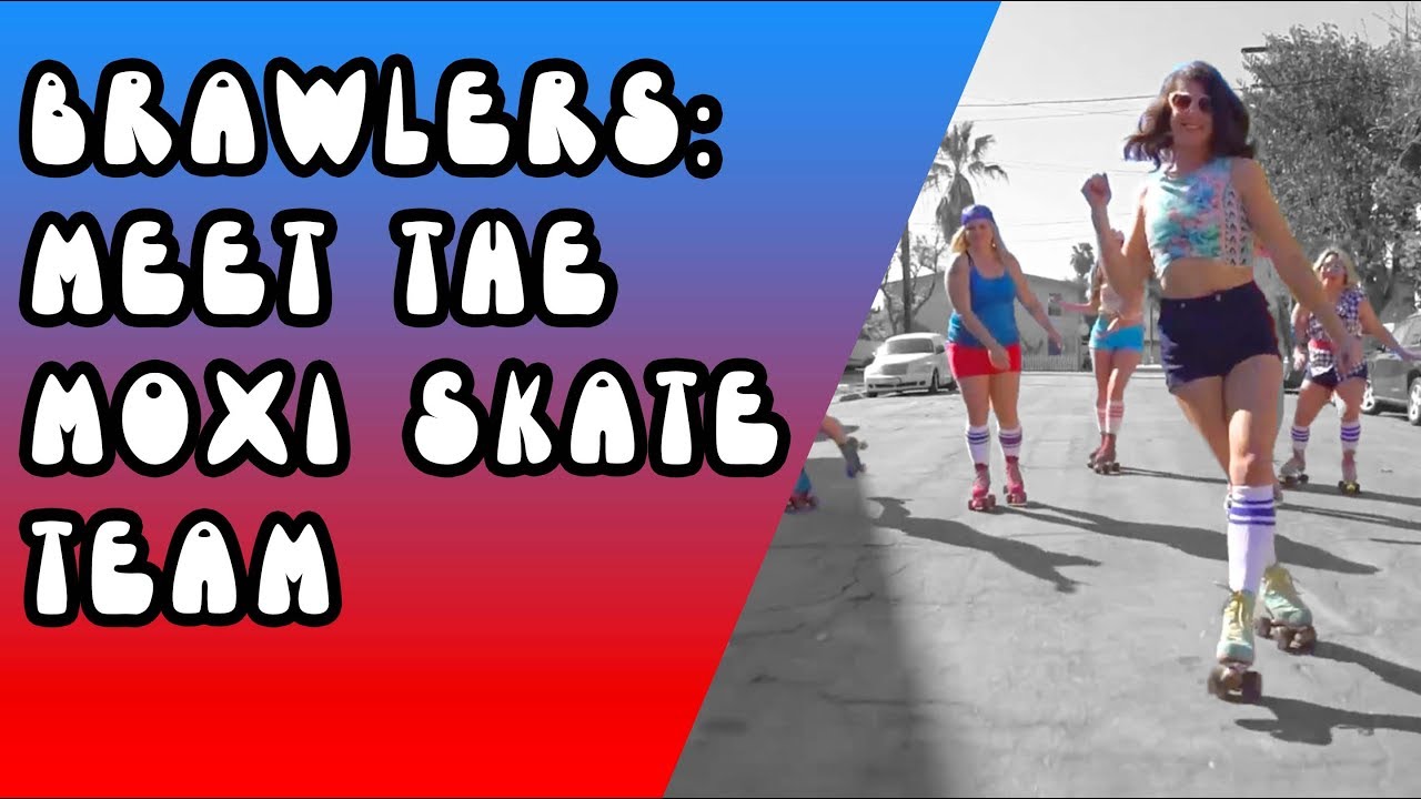 Meet The Moxi Girls Skate Team   Fearless Femme   Brawlers