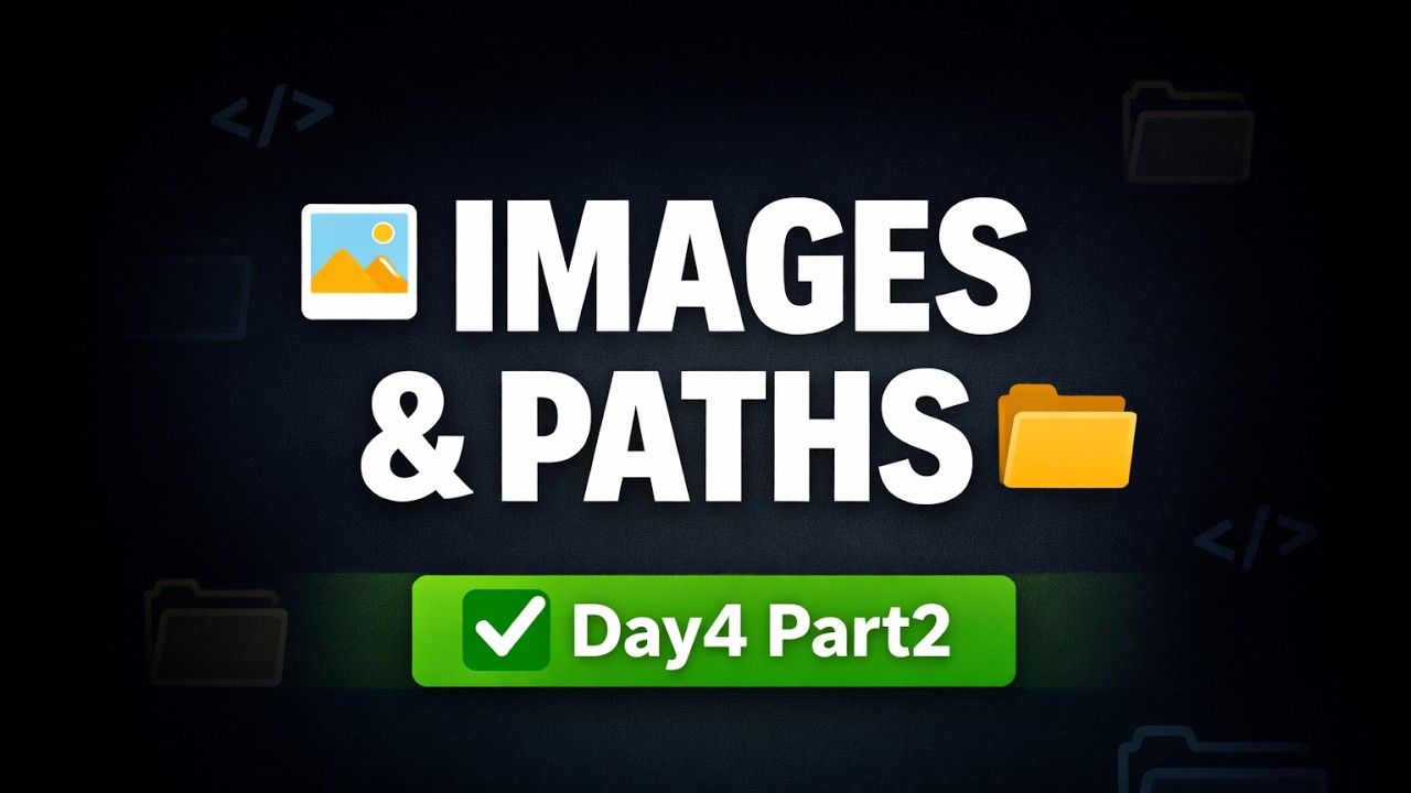 HTML Images & File Paths Explained Clearly 🔥 | Day4 Part2