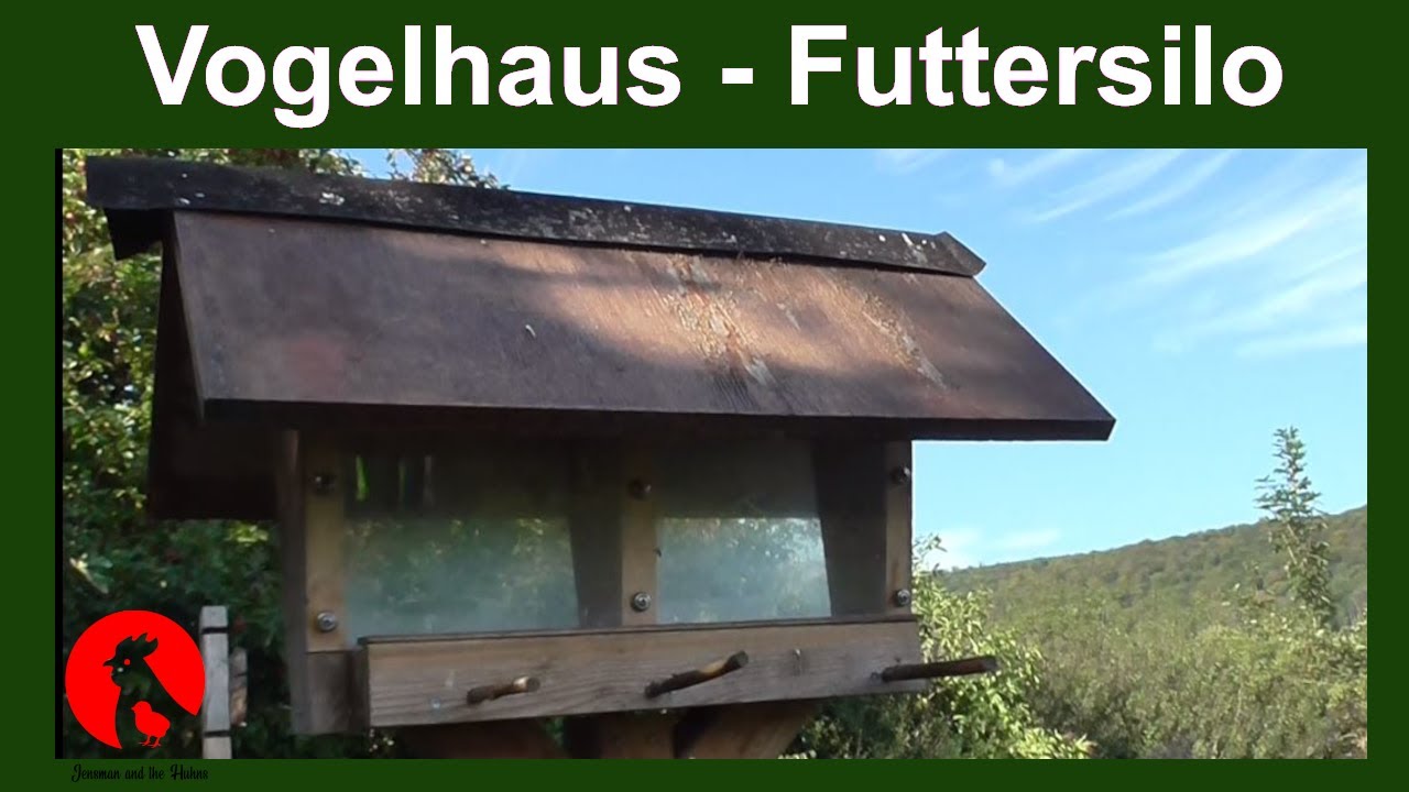 015 Vogelfutterhaus / Futtersilo für Wildvögel - Jensman and the Huhns