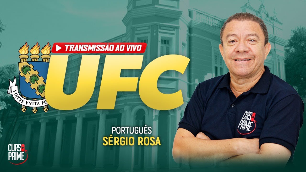 UFC | PORTUGUÊS | PROF: SÉRGIO ROSA