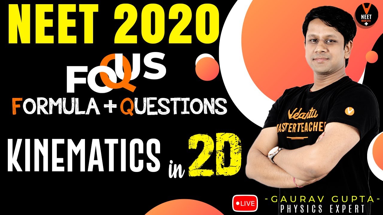 Kinematics 2D Class 11 | NEET Physics Formula Based Questions | NEET 2020 Preparation | Gaurav sir