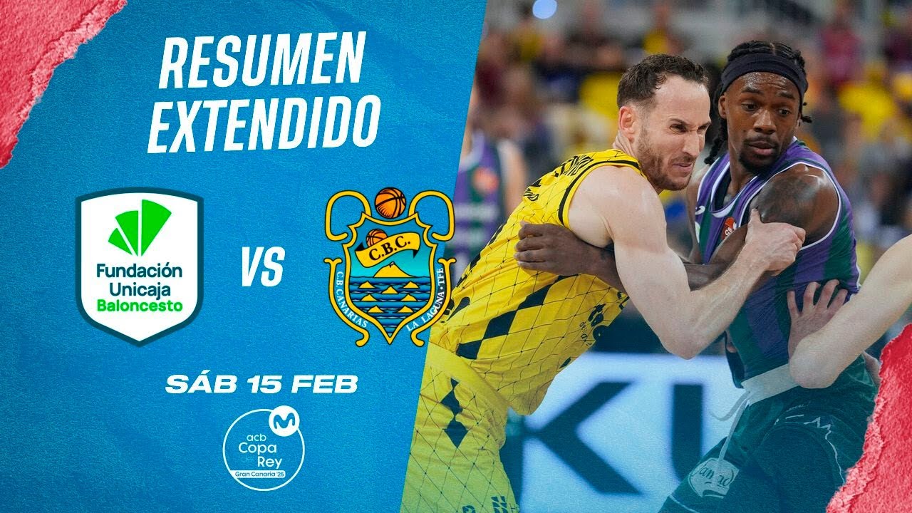 🏀Resumen Extendido: Unicaja Málaga vs La Laguna Tenerife - Semifinal Copa del Rey 2025
