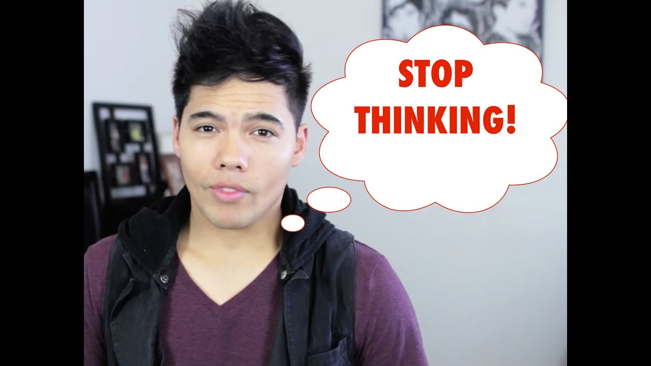 OVERthinking.