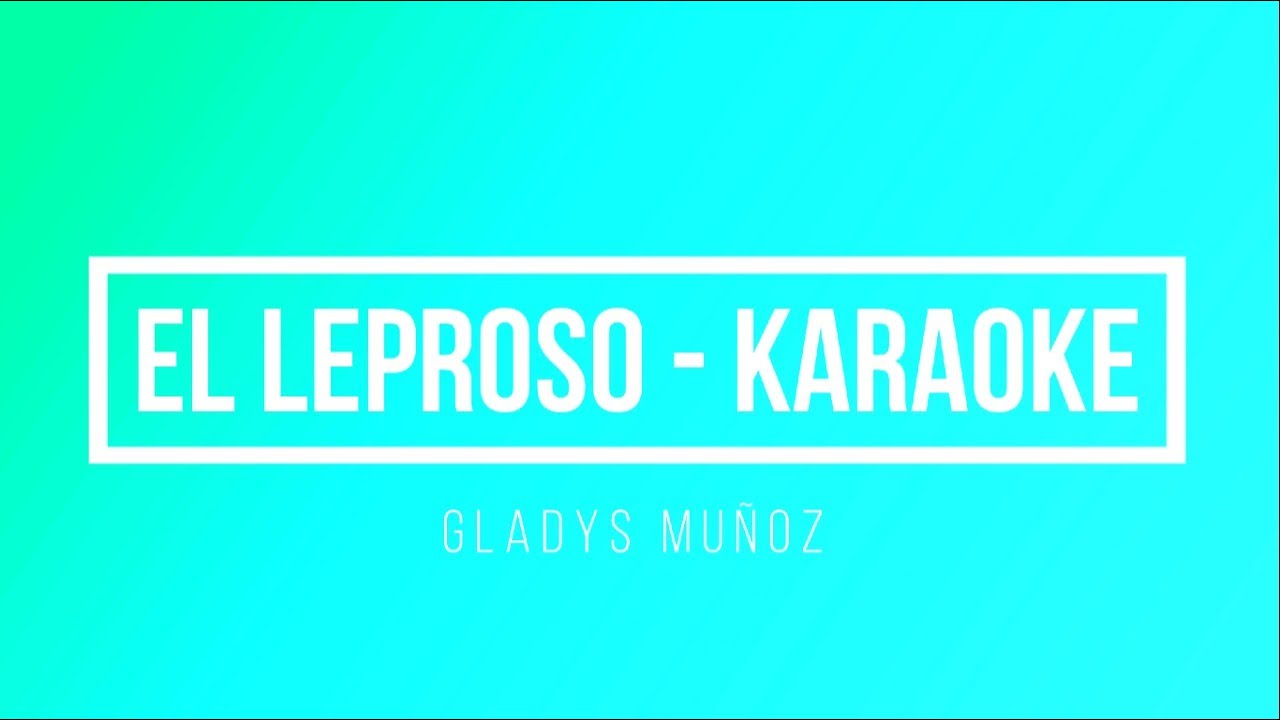 Karaoke - El Leproso | K I C