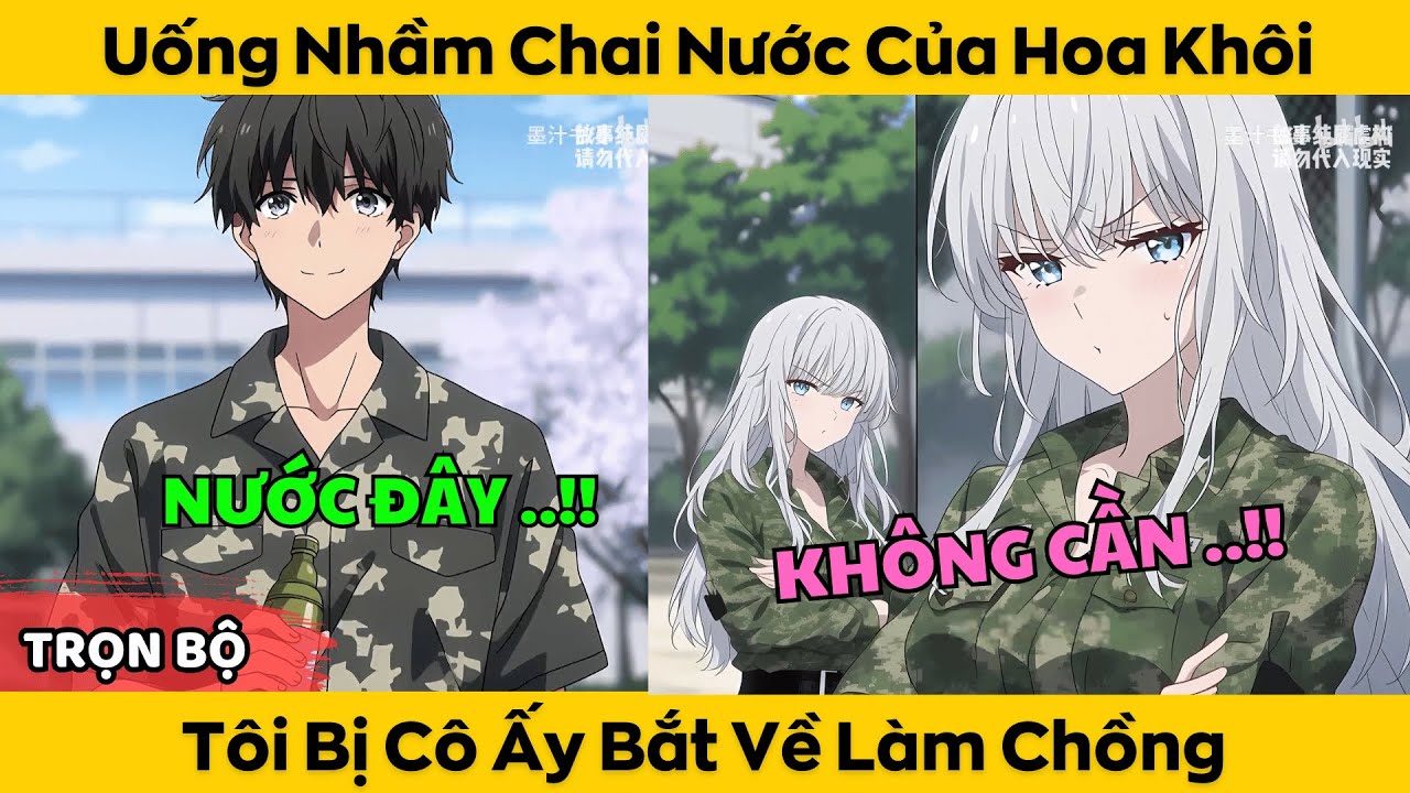 Trọn Bộ | Uống Nhầm Chai Nước Của Hoa Kh&ocirc;i - T&ocirc;i Bị C&ocirc; Ấy Bắt Về L&agrave;m Chồng