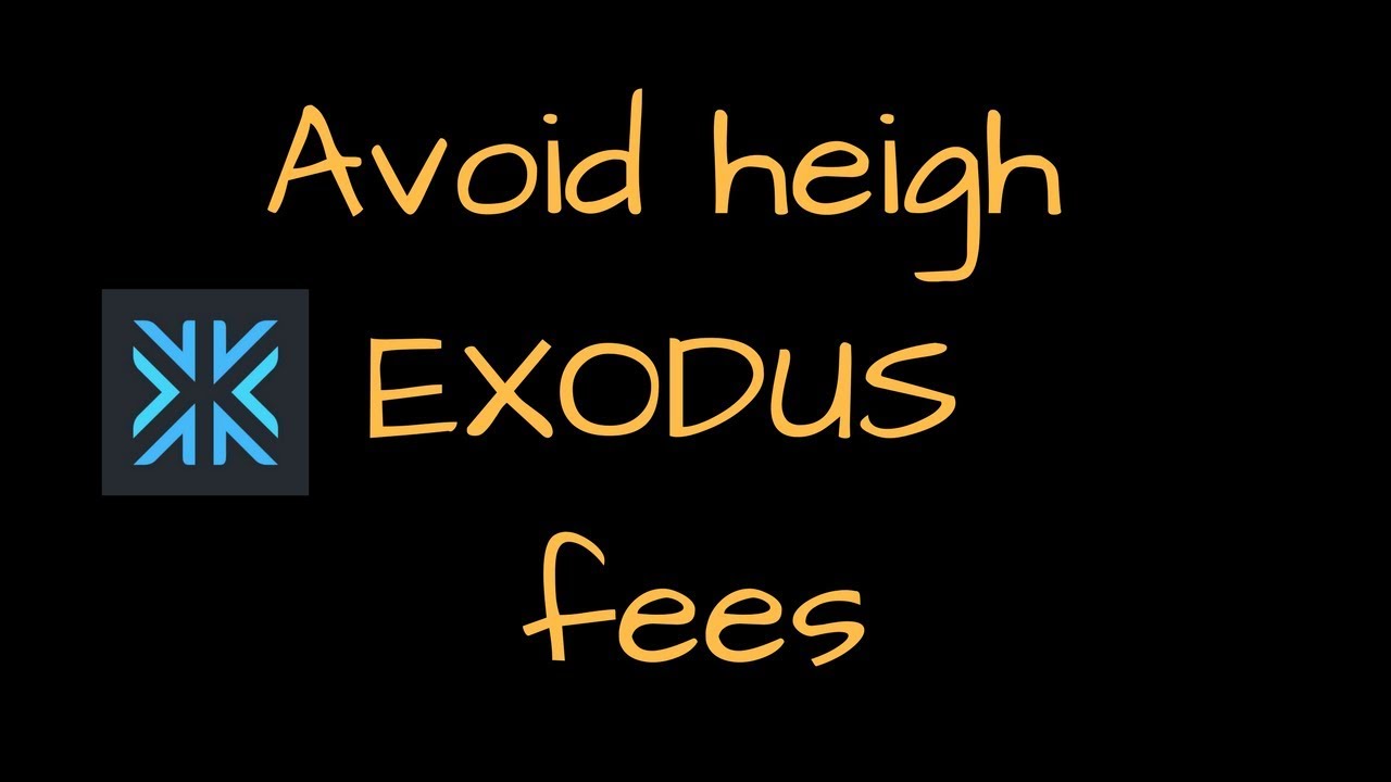 How to avoid big exodus fees for transactions?