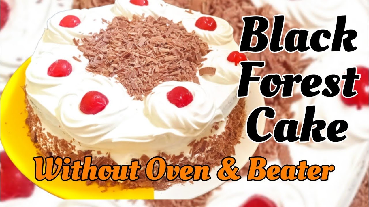 Black Forest cake | Without Beater & Oven #cakerecipe #blackforestcake #blackforestcakewithoutoven