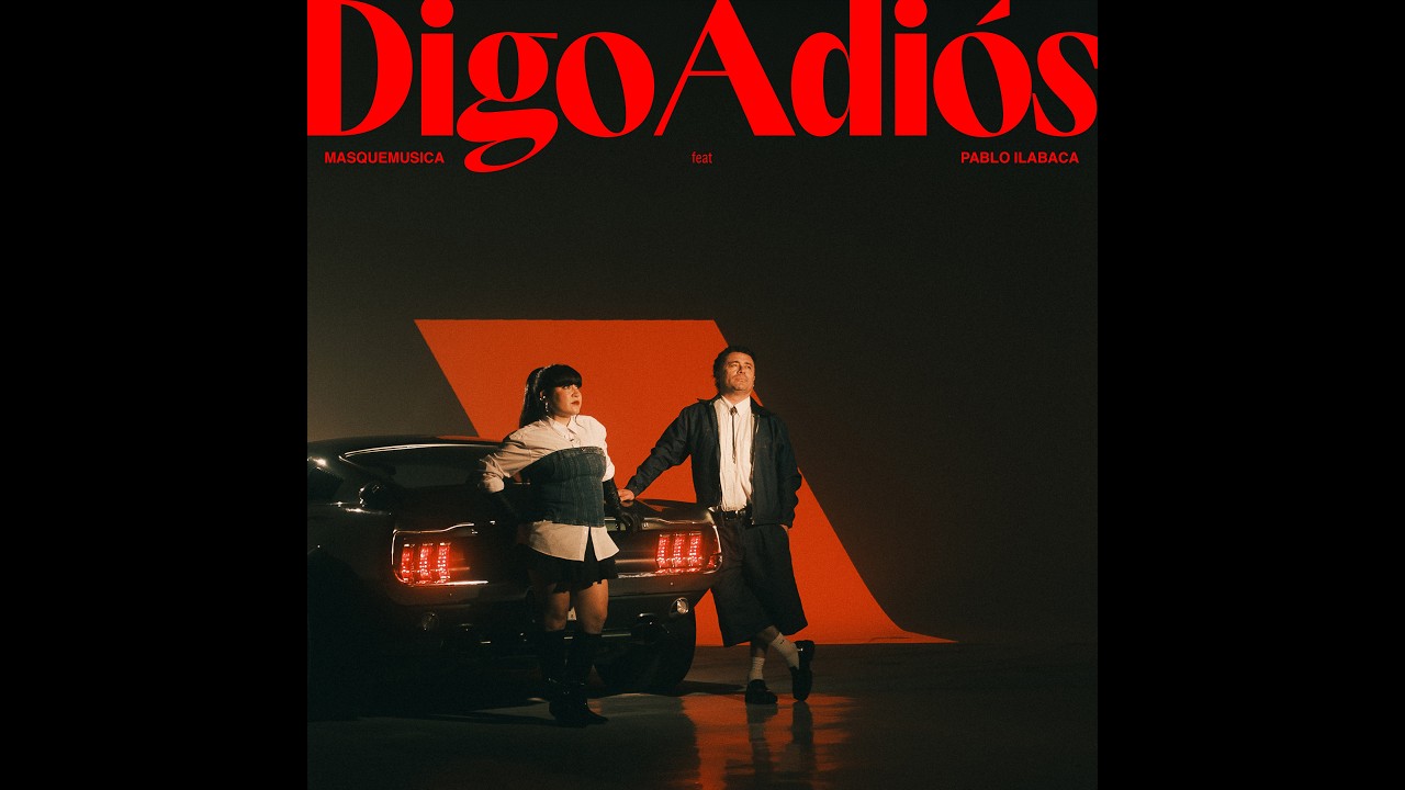 DIGO ADI&Oacute;S  - MASQUEMUSICA FEAT PABLO ILABACA