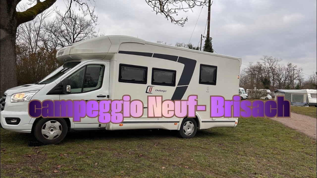 Campeggio in ALSAZIA neuf -Brisach(episodio 75)