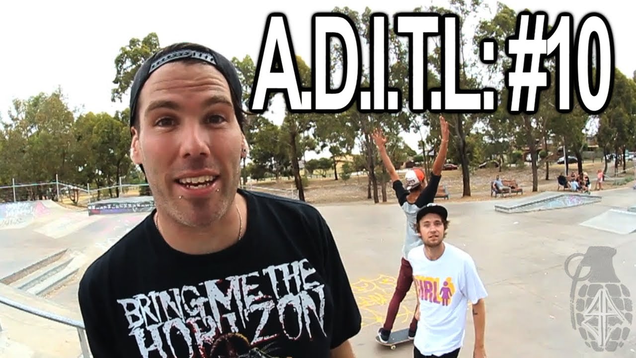 A.D.I.T.L. #10 - Fakie Tre's & Rosehill Days!