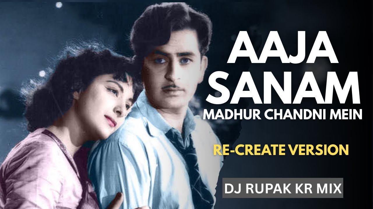 Aaja Sanam Madhur Chandni Mein (Remix) | DJ RUPAK KR | Classic Bollywood Romantic Remix