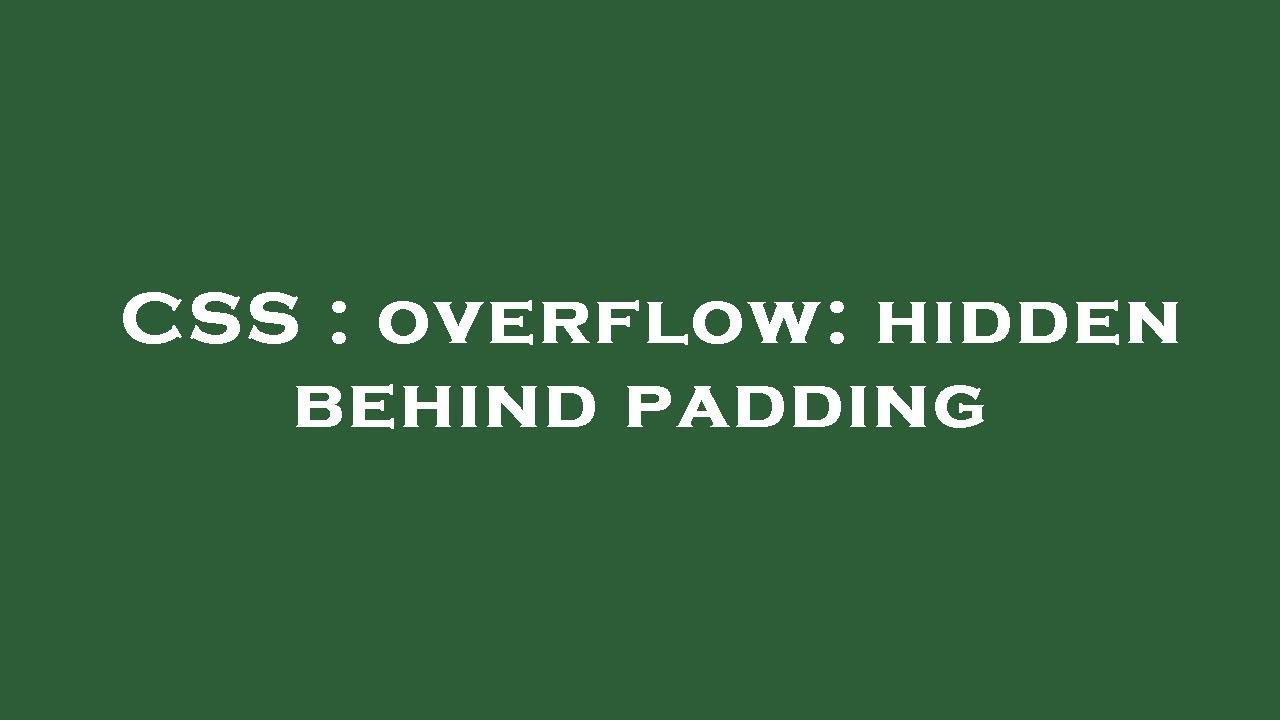 CSS : overflow: hidden behind padding