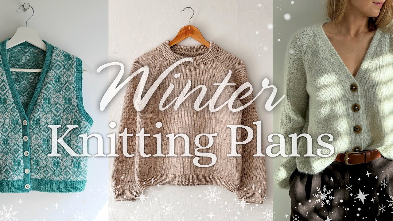 Winter Knitting Plans ❄️ My Yarn Picks