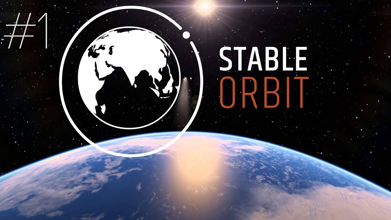 Stable Orbit - PART #1 - Space Strategy Management