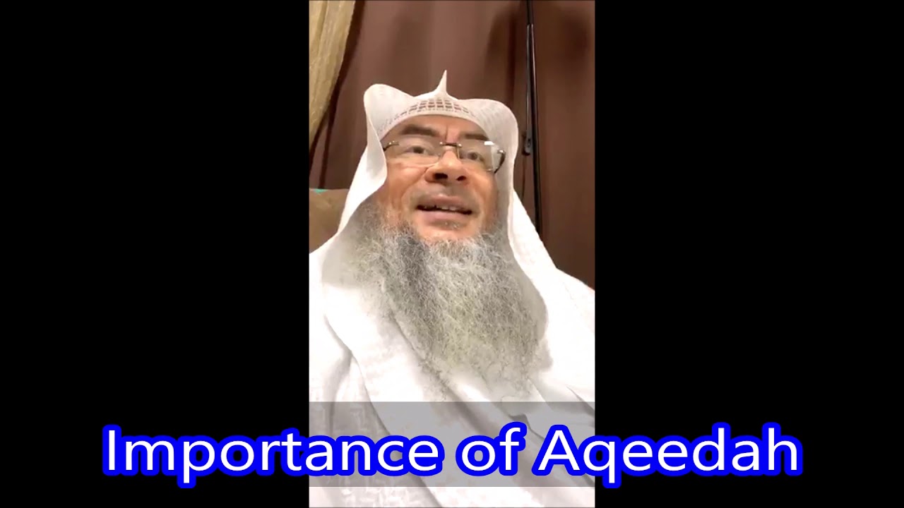 Importance of Aqeedah - Assim al hakeem