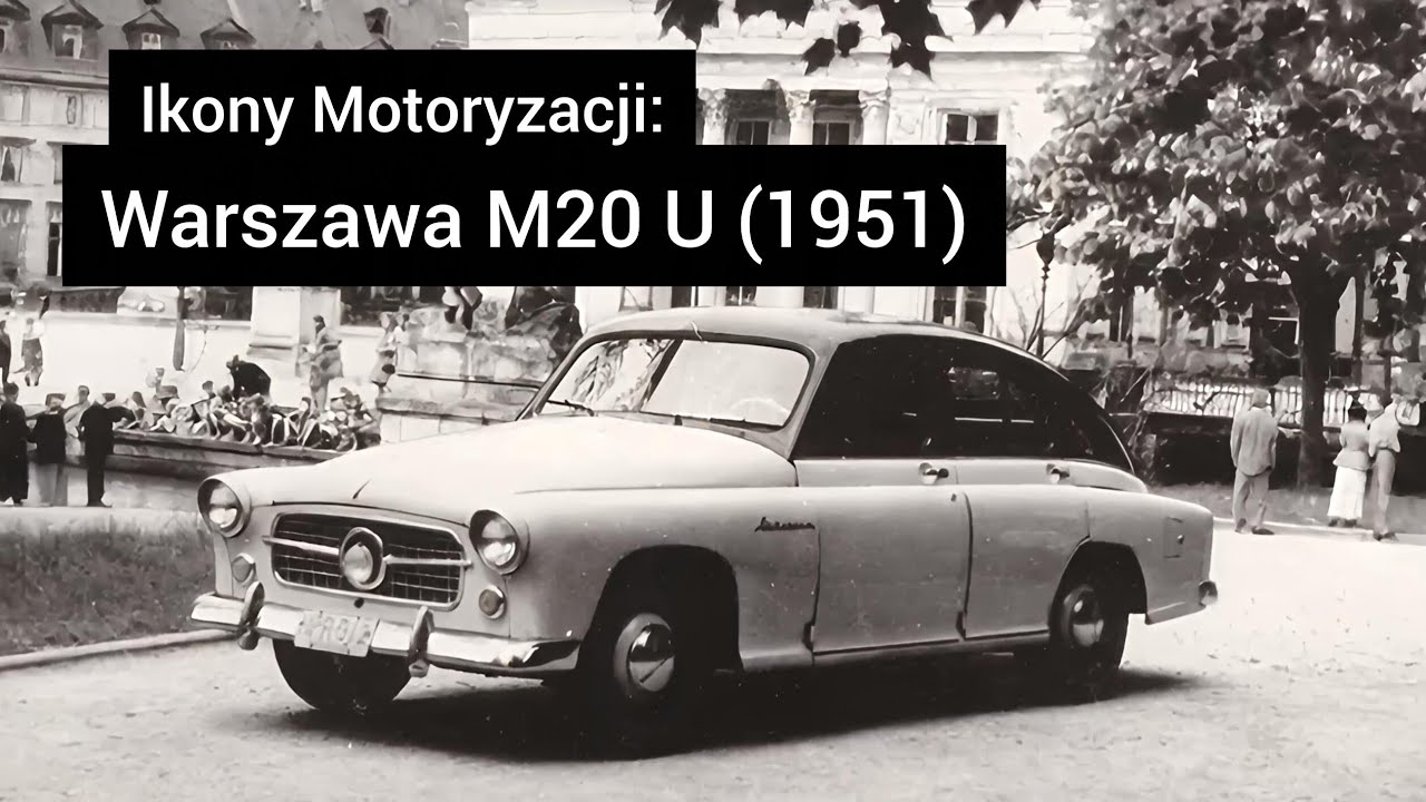 Ikony Motoryzacji: Warszawa M20 U (1951)