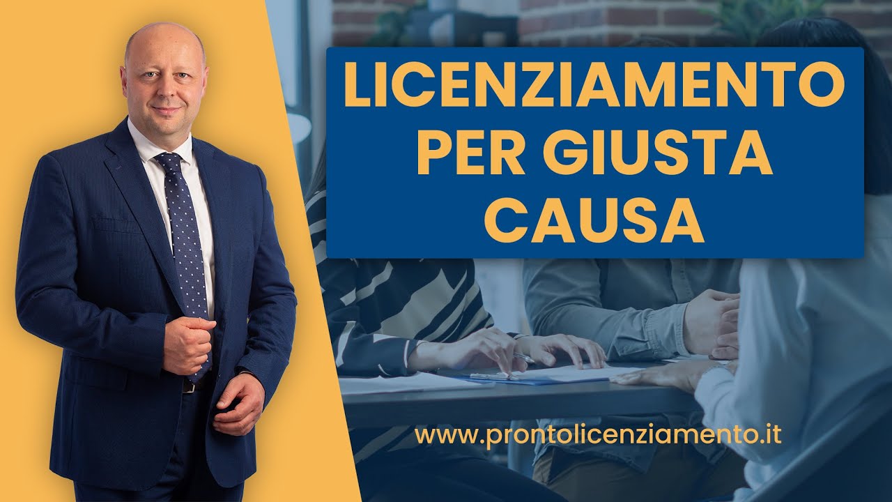 Licenziamento per Giusta Causa: Quando Metterlo in Atto!