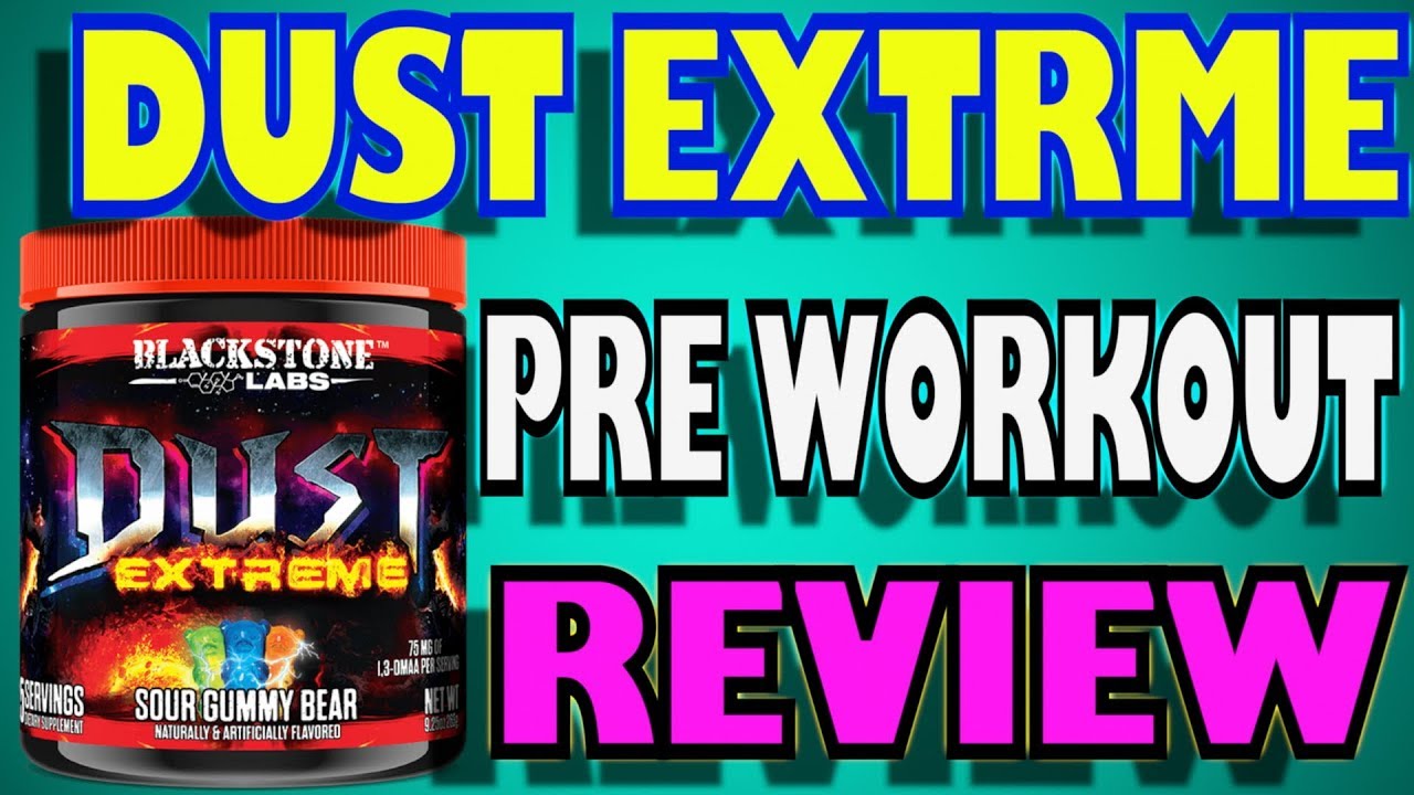 Dust Extreme Pre Workout By BlackStone Labs Review