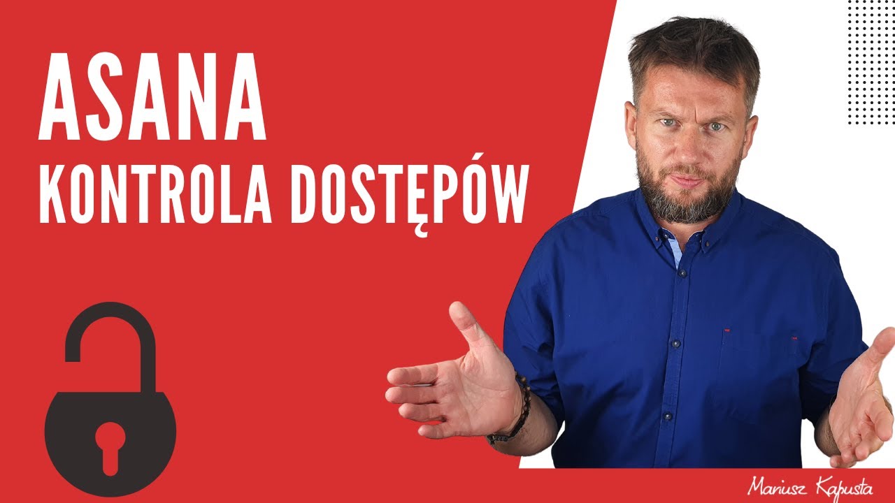 ASANA - Kontrola dostęp&oacute;w cz. 4 #247