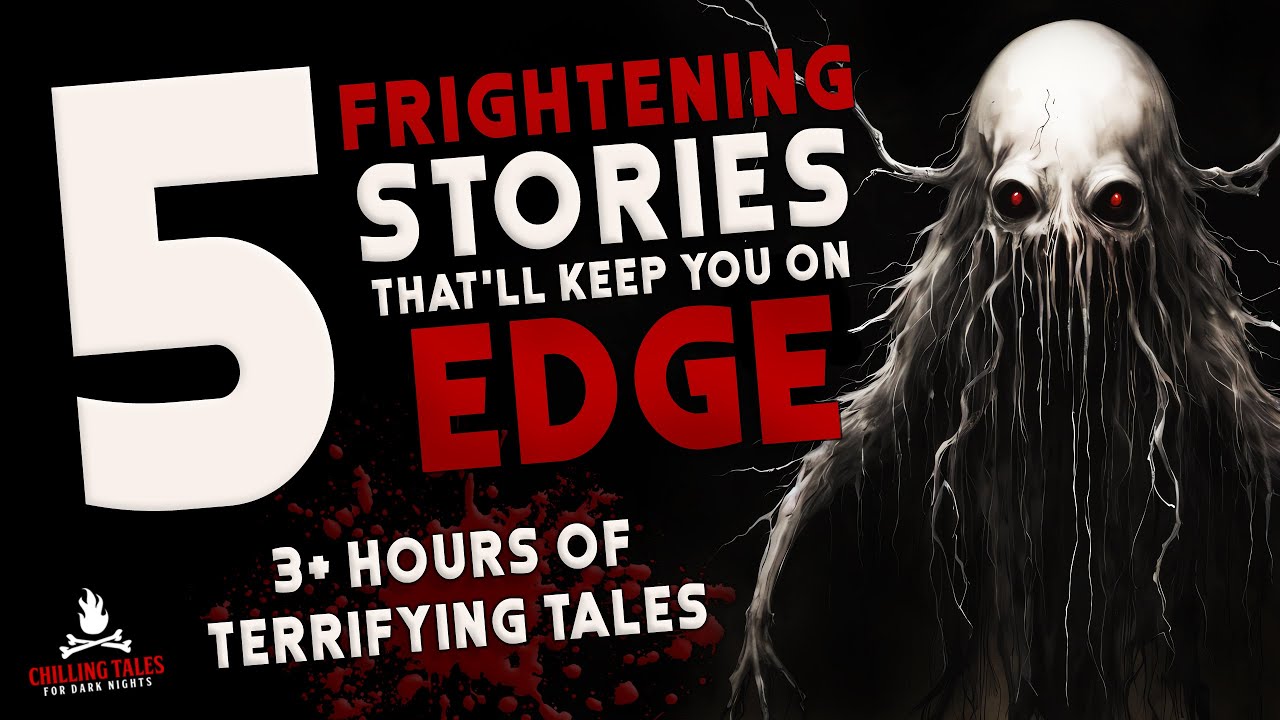 5 Frightening Stories That'll Keep You on Edge ― Creepypasta Horror Story Compilation