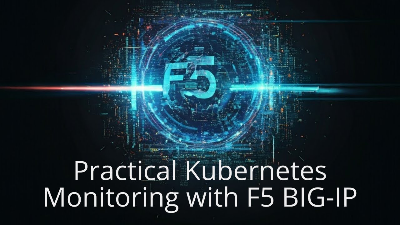 Practical Kubernetes Monitoring with F5 BIG-IP