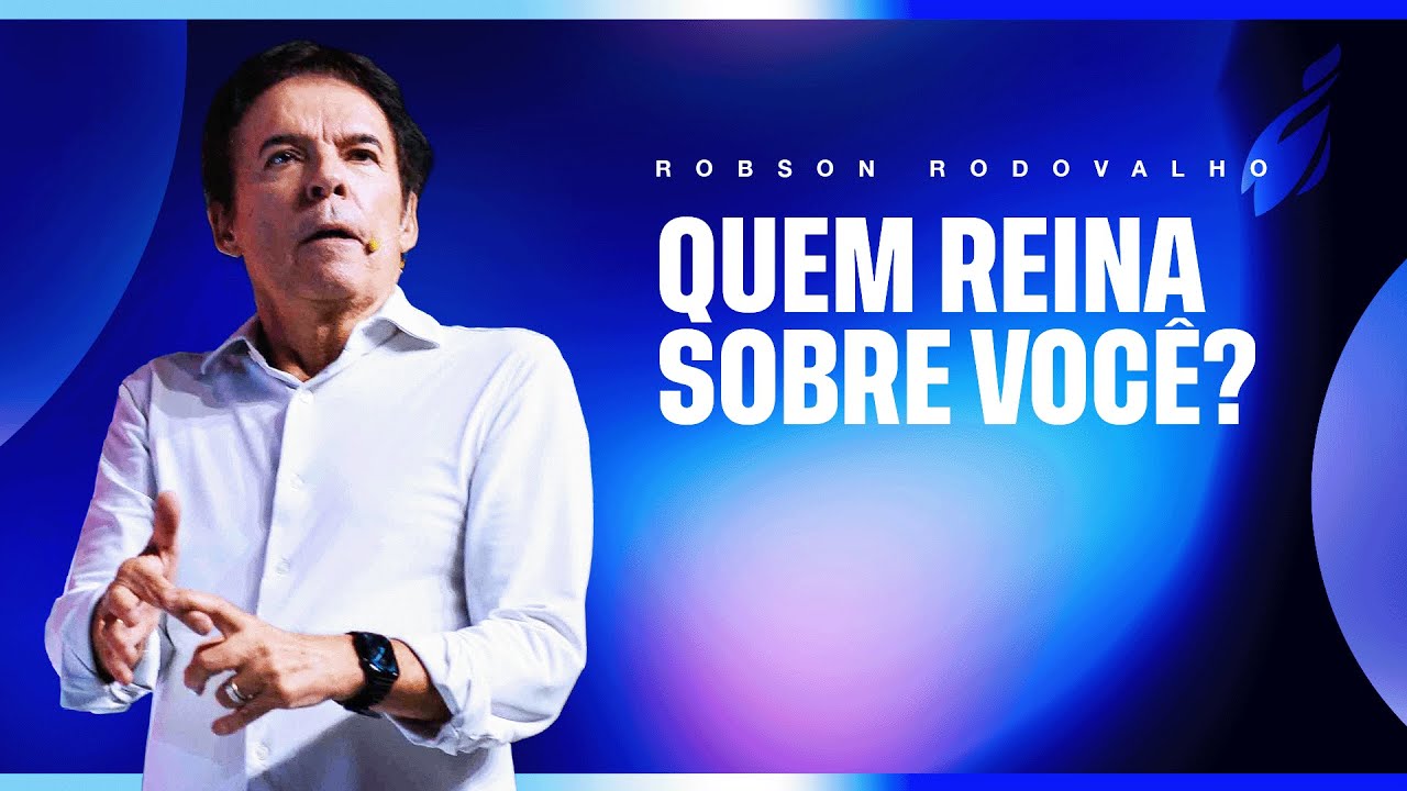 QUEM REINA SOBRE VOCÊ? - ROBSON RODOVALHO