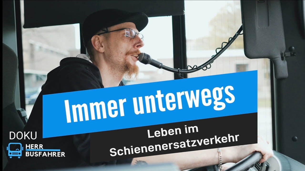 Herr Busfahrer  | Doku  | Leben im Schienenersatzverkehr! #herrbusfahrer 