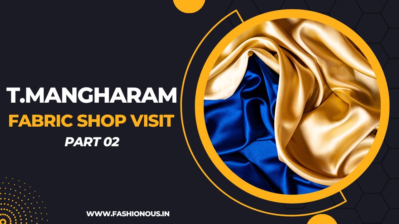 Visting one of the biggest Fabric Shops in Chennai - T.Mangharam Shop Visit - Part 2 | Fashionous