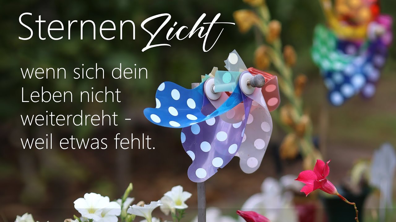 SternenLicht - Wenn sich dein Leben nicht weiterdreht - weil etwas fehlt.
