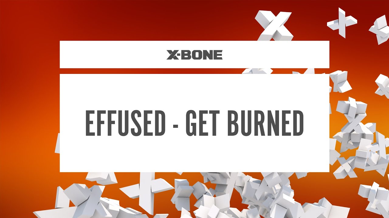 Effused - Get Burned (#XBONE110)